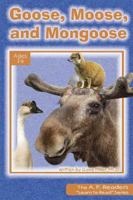 Goose, Moose, and Mongoose 0932859984 Book Cover