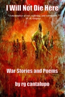 I Will Not Die Here B0BTRKNF3J Book Cover