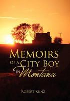 Memoirs of a City Boy in Montana 1469135906 Book Cover
