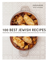 100 Best Jewish Recipes: Traditional and Contemporary Kosher Cuisine from Around the World 1566560500 Book Cover