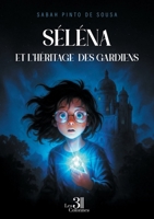 Séléna et l'Héritage des Gardiens B0GFL98NSX Book Cover