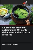 Le erbe nei problemi autoimmuni: Un ponte dalla natura alla scienza moderna (Italian Edition) 6209528910 Book Cover