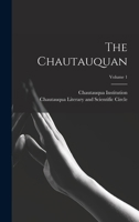 The Chautauquan; Volume 1 1018628231 Book Cover