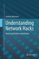 Understanding Network Hacks: Attack and Defense with Python 3662444364 Book Cover