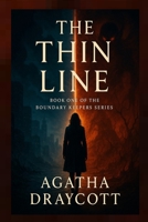 The Thin Line: Book One of The Boundary Keepers Series B0FF8SMKDQ Book Cover