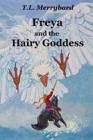 Freya and the Hairy Goddess 1523293055 Book Cover