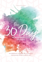 The 30 Day Muslim Gratitude Journal: A Fully Immersive Journaling Experience with Thought-Provoking, Unique Prompts Every Single Day! 1671695208 Book Cover
