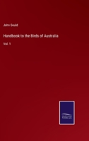 Handbook to the Birds of Australia: Vol. 1 3752588454 Book Cover