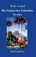 Der Garten des Schuchân: Novellen (German Edition) 3743732351 Book Cover