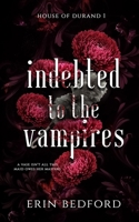 Indebted to the Vampires 1951958063 Book Cover
