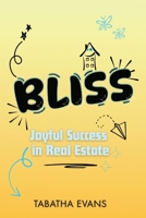 Bliss: Joyful Success in Real Estate 196497206X Book Cover