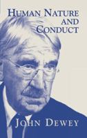 Human Nature and Conduct 1591020328 Book Cover