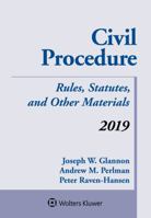 Civil Procedure: Rules, Statutes, and Other Materials, 2019 Supplement 1543807666 Book Cover