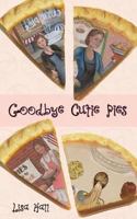 Goodbye Cutie Pies 1939289297 Book Cover