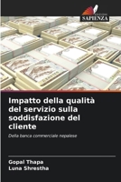 Impatto della qualità del servizio sulla soddisfazione del cliente (Italian Edition) 6207139747 Book Cover