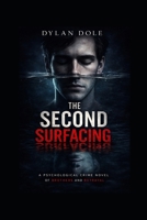 The Second Surfacing: A Psychological Crime Novel of Brothers and Betrayal B0GXGQK5DG Book Cover