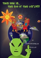 This book is... the end of the World!!! B0C8QQ4BTN Book Cover