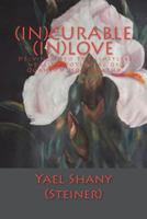 (In)Curable (In)Love: Delving into the limitless healing potential of Quantum Homeopathy 151736504X Book Cover