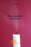 Ma chandelle est morte (French Edition) 2917135735 Book Cover