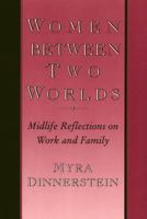 Women Between Two Worlds Cl (Women In The Political Economy) 087722885X Book Cover