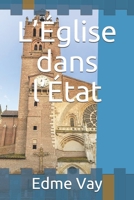 L'Eglise Dans L'Etat 1507772831 Book Cover