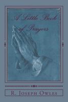 A Little Book of Prayers 1723141453 Book Cover