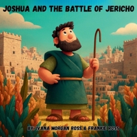 Joshua and the Battle of Jericho: Tales From The Bible B0FRS7D1NV Book Cover