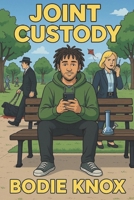 Joint Custody B0FLQ7168J Book Cover