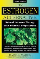 The Estrogen Alternative: A Guide to Natural Hormonal Balance: A Guide to Natural HRT 0892817801 Book Cover