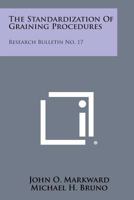 The Standardization of Graining Procedures: Research Bulletin No. 17 1258646927 Book Cover