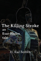 The Killing Stroke: An Esar-Haden Tale 1965650325 Book Cover