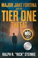 Major Jake Fortina and the Tier-One Threat 164663733X Book Cover