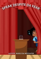 Speak Despite Da Fear 1736225146 Book Cover