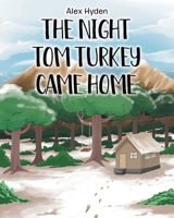 The Night Tom Turkey Came Home null Book Cover