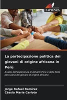 La partecipazione politica dei giovani di origine africana in Perù (Italian Edition) 6208551587 Book Cover