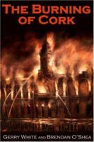 The Burning of Cork 1856355225 Book Cover