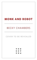 Monk and Robot (Monk & Robot) 1250386330 Book Cover