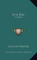 In A Day: A Drama 1017397597 Book Cover