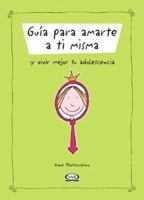 Guia Para Amarte a Ti Misma 9876120034 Book Cover