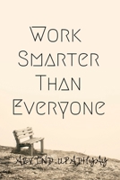 Work Smarter Than Everyone 1684948398 Book Cover