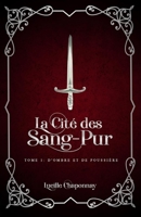 La Cité des Sang-Pur: D'Ombre et de Poussière (French Edition) B084FXR91W Book Cover