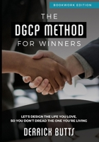 The DGCP Method for Winners: Living By Design vs. Default 1731406290 Book Cover