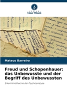 Freud und Schopenhauer: das Unbewusste und der Begriff des Unbewussten (German Edition) 6208376823 Book Cover