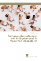 Röntgenuntersuchungen von Frühgeborenen in modernen Inkubatoren 6202320400 Book Cover