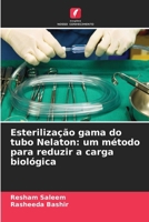 Esterilização gama do tubo Nelaton: um método para reduzir a carga biológica (Portuguese Edition) 6209532500 Book Cover