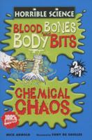 Blood, Bones and Body Bits AND Chemical Chaos (Horrible Science) 0439959837 Book Cover