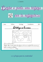 Escribe o pinta una historia con la naturaleza (Spanish Edition) 369511925X Book Cover