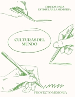 CULTURAS DEL MUNDO: DIBUJOS PARA ESTIMULAR LA MEMORIA (PROYECTO MEMORIA) (Spanish Edition) B0C51RLPCC Book Cover