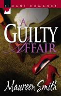 A Guilty Affair 037386017X Book Cover