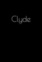 Clyde: Notebook / Journal / Diary - 6 x 9 inches (15,24 x 22,86 cm), 150 pages. Personalized for Clyde. 1693811448 Book Cover
